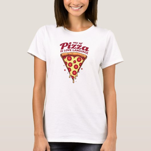 ピザが私の愛の言葉 Tシャツ (正面)