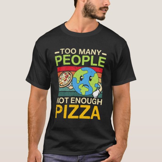 ピザが足りない Tシャツ (正面)