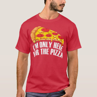ピザだけにここにいる1372 Tシャツ
