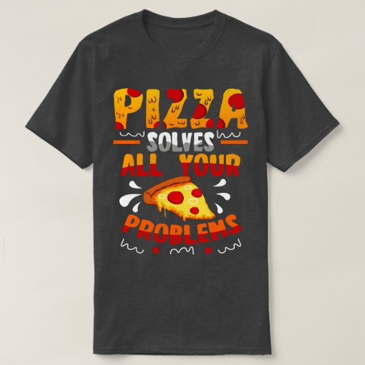 ピザで問題を解決 Tシャツ (デザイン正面)