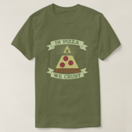 ピザで我々のクラスト – プロビデンスおもしろいアイパロディ Tシャツ