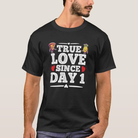 ピザとパイナップル1日目からの真の愛 Tシャツ (正面)