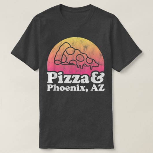 ピザとフェニックス、AZまたはアリゾナ Tシャツ (デザイン正面)
