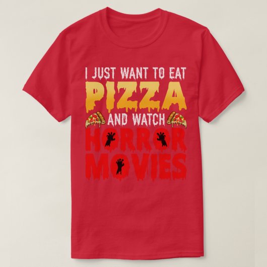 ピザとホラー食べム映画を見たい Tシャツ (デザイン正面)