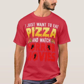 ピザとホラー食べム映画を見たい Tシャツ