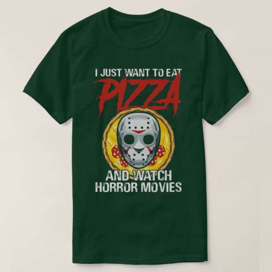 ピザとホラー食べ映画を見たい Tシャツ (デザイン正面)