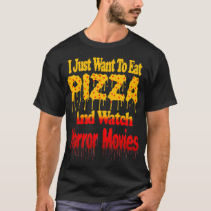 ピザとホラー食べ映画を見たい Tシャツ