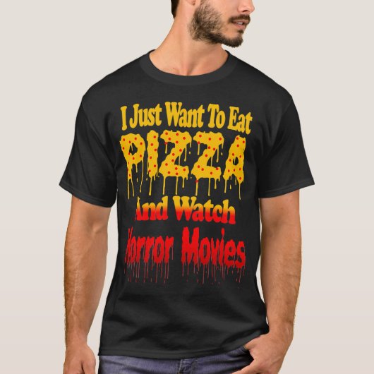 ピザとホラー食べ映画を見たい Tシャツ (正面)