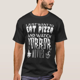 ピザとホラー食べ映画を見たい Tシャツ