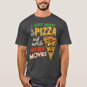 ピザとホラー食べ映画を見たい Tシャツ