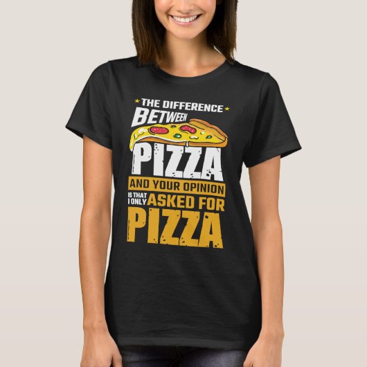 ピザと君の意見の違頼い Tシャツ (正面)