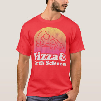 ピザと地球科学または地質学 Tシャツ