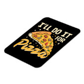 ピザのためならやってやる マグネット (左側)