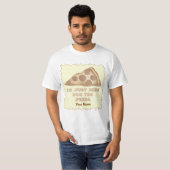 ピザのためにここに来たTシャツ Tシャツ (正面フル)