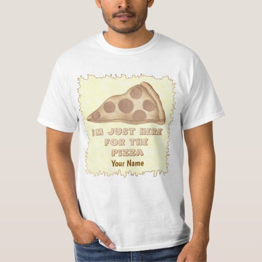 ピザのためにここに来たTシャツ Tシャツ (正面)