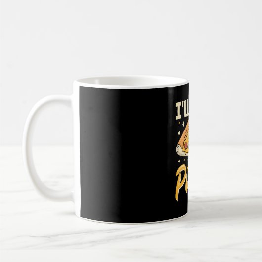ピザのためにやります コーヒーマグカップ (左)