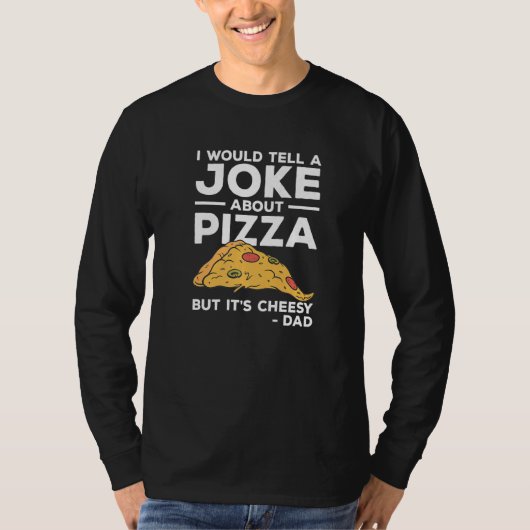 ピザのジョークは言うけど安いダ Tシャツ (正面)
