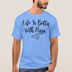 ピザのチーズで人生おもしろいは良いグルメピザ Tシャツ