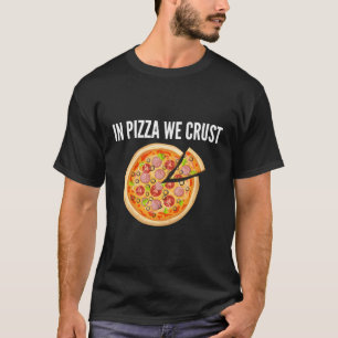 ピザの中で我々は耳を傾ける Tシャツ