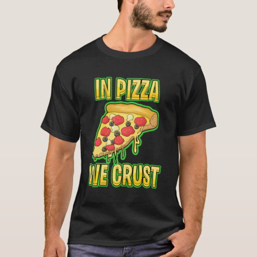 ピザの中で我々は耳を傾ける Tシャツ (正面)