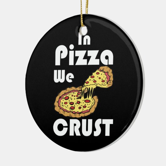 ピザの中で私たちはピザ好き最高ののための贈り物をクルージング セラミックオーナメント (左)