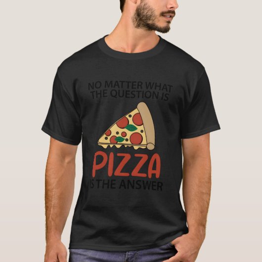 ピザの名言 イタリア料理 ファストフード Tシャツ (正面)