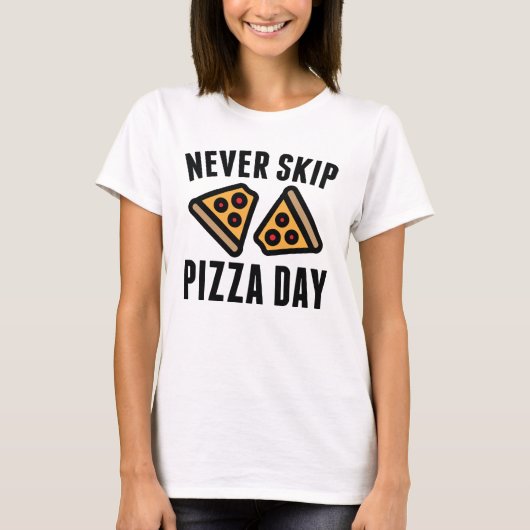 ピザの日をスキップしない Tシャツ (正面)