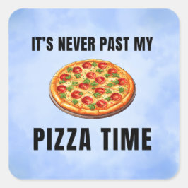 ピザの時間は決して過去ではない。 スクエアシール