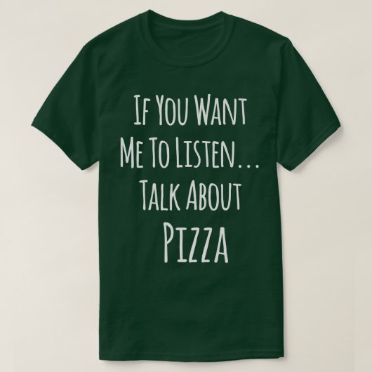 ピザの話をしたいなら聞くよ 4391597 Tシャツ (デザイン正面)