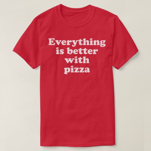 ピザのTシャツは全て良い Tシャツ (デザイン正面)