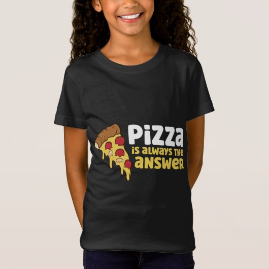ピザはいつも答えだ Tシャツ (正面)