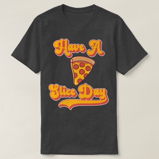 ピザはスライスの日を16493247 Tシャツ (デザイン正面)