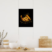 ピザは一日の悲しみを保切る遠くに ポスター (キッチン)