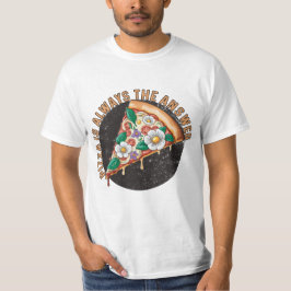ピザは必ず答える Tシャツ