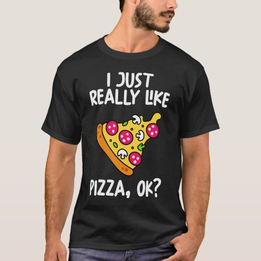 ピザは本当に好き Tシャツ (正面)