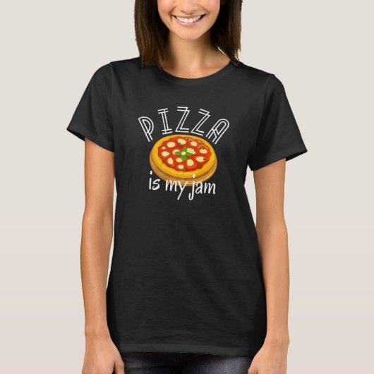 ピザは私のジャムおもしろいグルメチーズサクサク Tシャツ (正面)