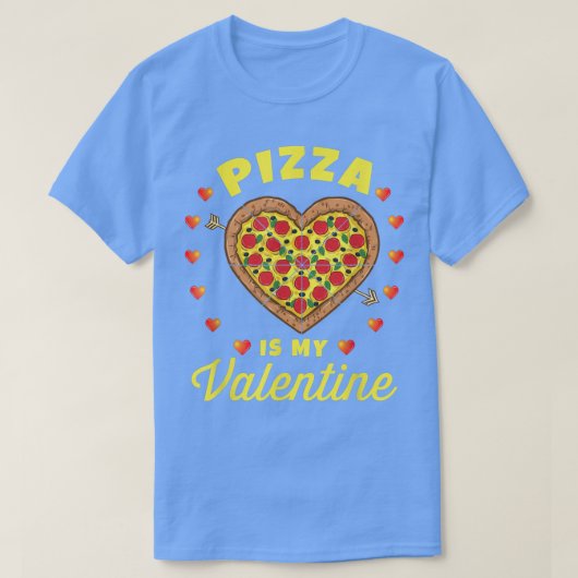 ピザは私のバレンタイン937 Tシャツ (デザイン正面)
