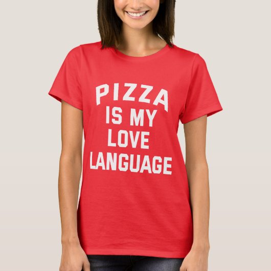 ピザは私の愛の言葉 - おもしろピザ Tシャツ (正面)