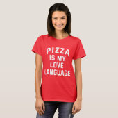 ピザは私の愛の言葉 - おもしろピザ Tシャツ (正面フル)
