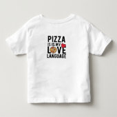 ピザは私の愛の言葉 トドラーTシャツ (裏面)