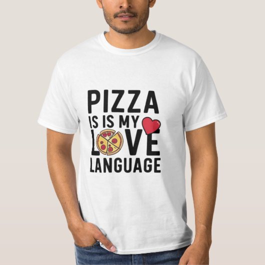 ピザは私の愛の言葉 Tシャツ (正面)