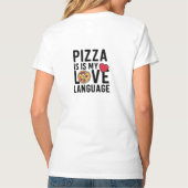 ピザは私の愛の言葉 Tシャツ (裏面)