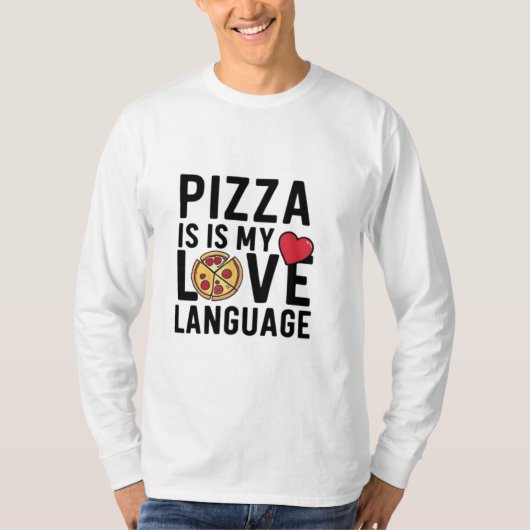 ピザは私の愛の言葉 Tシャツ (正面)