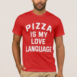 ピザは私の愛の言語である – ピおもしろいザ Tシャツ