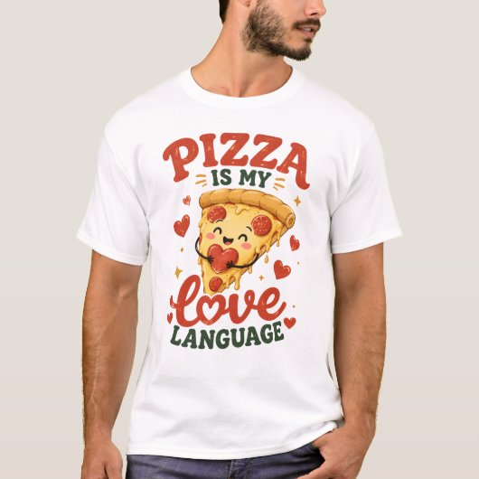 ピザは私の愛の言語 Tシャツ (正面)