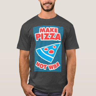 ピザを戦争にしない Tシャツ