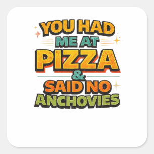 ピザを目の前にして「アンチョビはなしで」と言われた瞬間、恋に落ちた Funny Pizza Quot スクエアシール