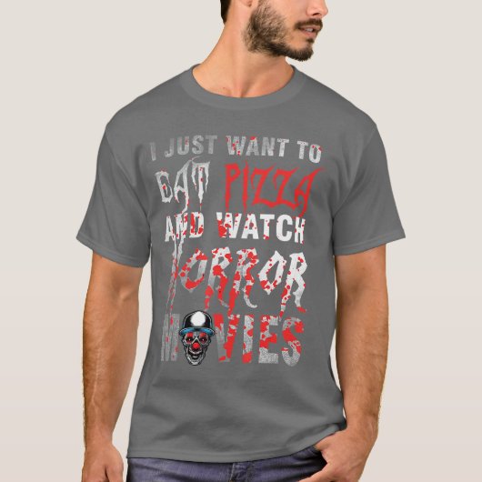 ピザを食べてホラー映画を見たいだけ Hal Tシャツ (正面)