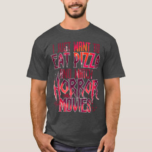 ピザを食べてホラー映画を見たいだけ Hal Tシャツ