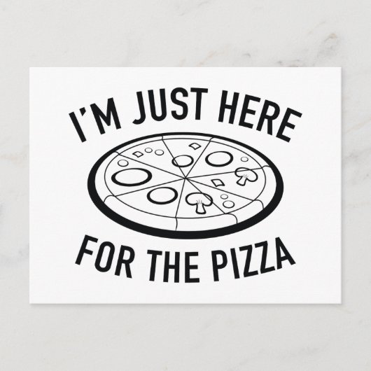 ピザを食べに来たばかりだ ポストカード (正面)
